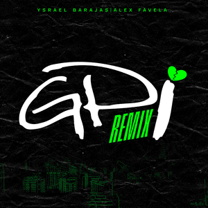 GPI (Remix) - Ysrael Barajas & Alex Favela