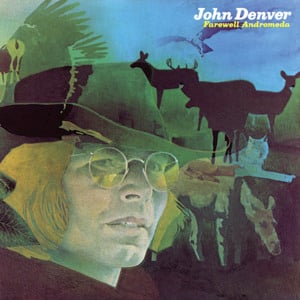 Farewell Andromeda (Welcome To My Morning) - John Denver