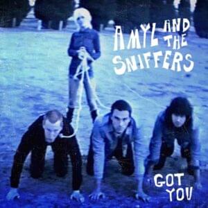 Got You - Amyl and the Sniffers