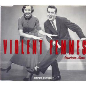 American Music - Violent Femmes