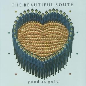 Good As Gold (Stupid As Mud) - The Beautiful South