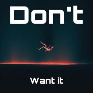 Don’t want it - NumbXiller (Ft. Flenn)