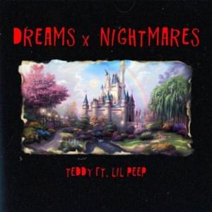 Dreams & Nightmares - Teddy (Ft. Lil Peep)