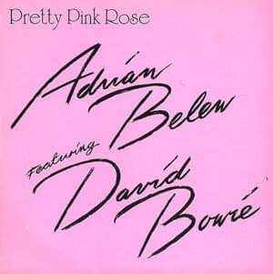 Pretty Pink Rose - Adrian Belew (Ft. David Bowie)