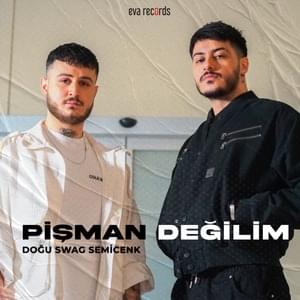 Pişman Değilim - Semicenk & Doğu Swag