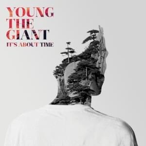 It’s About Time - Young the Giant