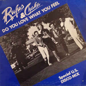 Do You Love What You Feel - Rufus (Ft. Chaka Khan)