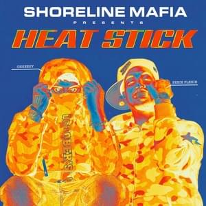 HEAT STICK - Shoreline Mafia