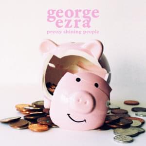 Pretty Shining People - George Ezra