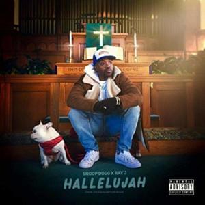 Hallelujah - Ray J (Ft. Snoop Dogg)