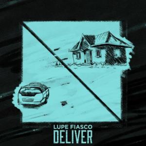 Deliver - Lupe Fiasco