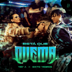 ESTA QUE QUEMA - YSY A, Sixto Yegros & Baxian (Ft. SPONSOR DIOS)