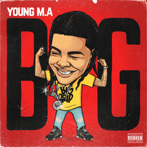 BIG - Young M.A