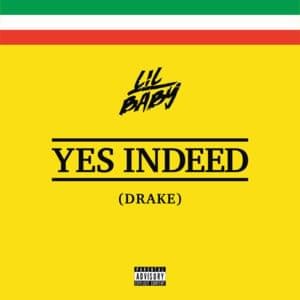 Yes Indeed - Lil Baby & Drake