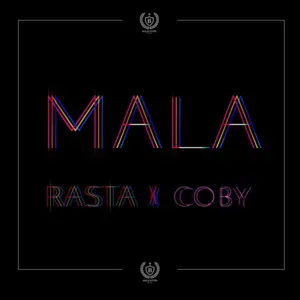 Mala - Rasta & Coby