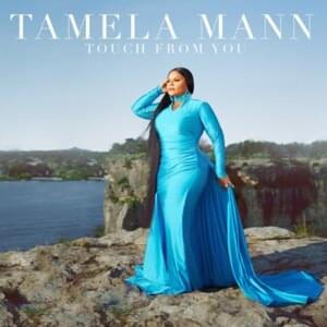 Touch From You - Tamela Mann