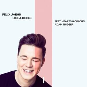 Like a Riddle - Felix Jaehn (Ft. Adam Trigger & Hearts & Colors)