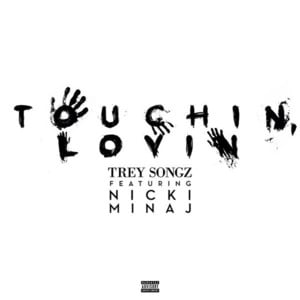 Touchin, Lovin - Trey Songz (Ft. Nicki Minaj)