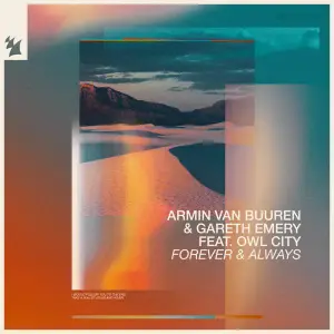 Forever & Always - Armin van Buuren & Gareth Emery (Ft. Owl City)