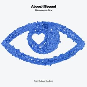 Bittersweet & Blue - Above & Beyond (Ft. Richard Bedford)