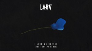 I Like Me Better (TRU Concept Remix) - Lauv