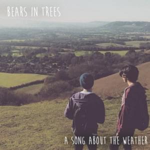 A Song About the Weather - Bears in Trees