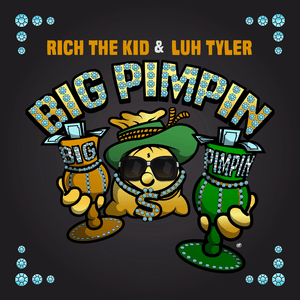 Big Pimpin’ - Rich The Kid (Ft. Luh Tyler)