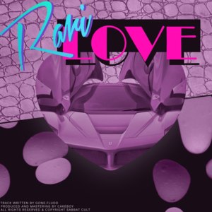 RARI LOVE - GONE.Fludd