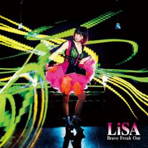 Brave Freak Out - LiSA (JPN)