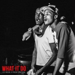 What It Do - Lil Reese (Ft. Fredo Santana)