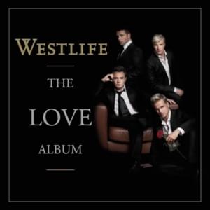 All Out of Love - Westlife (Ft. Delta Goodrem)