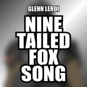 Nine-Tailed Fox Song - Glenn Leroi