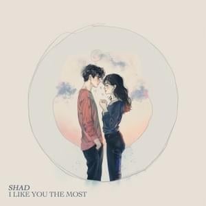 I Like You The Most - SHAD (PHL)