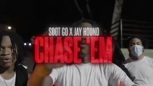 Chase Em - Sdot Go, Jay Hound & NazGPG