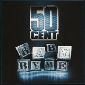 Baby By Me (Radio Edit)* - 50 Cent (Ft. Ne-Yo)