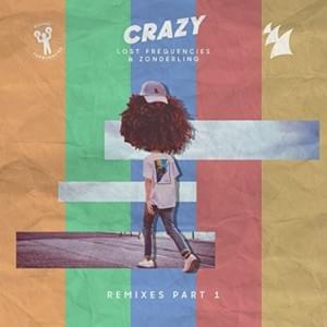 Crazy (JAMES. Remix) - Lost Frequencies & Zonderling