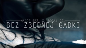 Bez zbędnej gadki - Major SPZ (Ft. Rogal DDL)