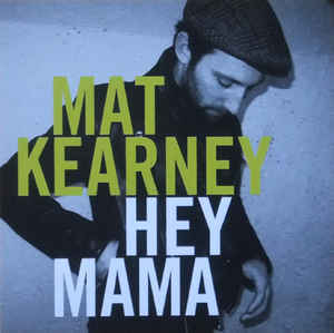 Hey Mama - Mat Kearney