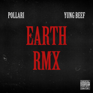 Earth! (Remix) - Pollari & Yung Beef