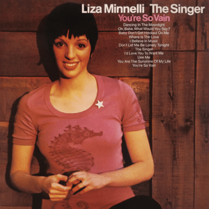 Don’t Let Me Be Lonely Tonight - Liza Minnelli