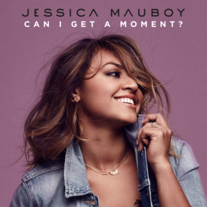 Can I Get a Moment? - Jessica Mauboy