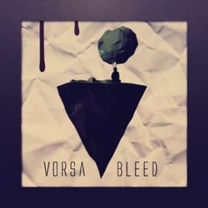 Bleed - Vorsa