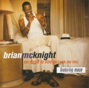 You Should Be Mine (Don’t Waste Your Time) (Radio Version No Rap) - Brian McKnight