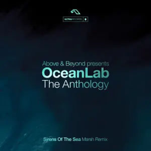 Sirens of the Sea (Marsh Remix) - Above & Beyond & OceanLab