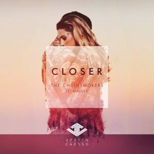 Closer (Justin Caruso Remix) - The Chainsmokers (Ft. Halsey)