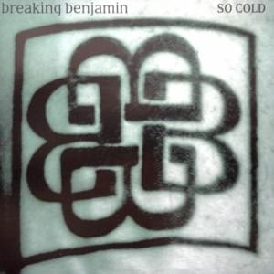 So Cold - Breaking Benjamin