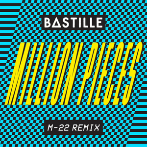 Million Pieces (M-22 Remix) - Bastille