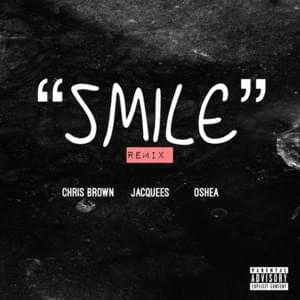 Smile (Remix) - Oshea (Ft. Chris Brown & Jacquees)