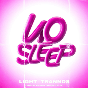 No Sleep - Trannos & Light