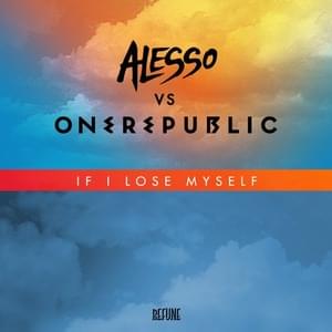 If I Lose Myself - Alesso Vs. OneRepublic